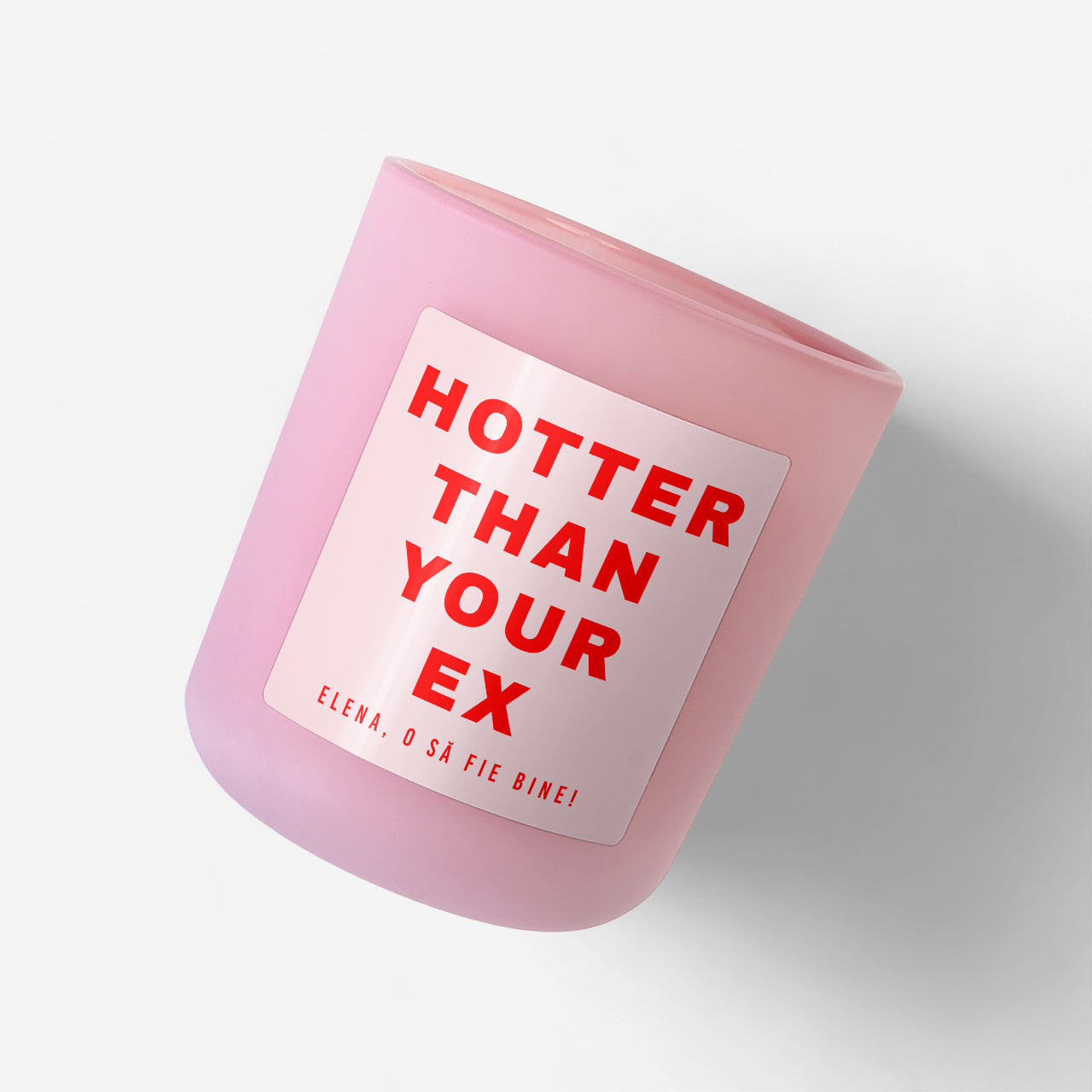 Świeca dla przyjaciółki - Hotter than your ex - prezent na rozstanie świeca sojowa personalizowana