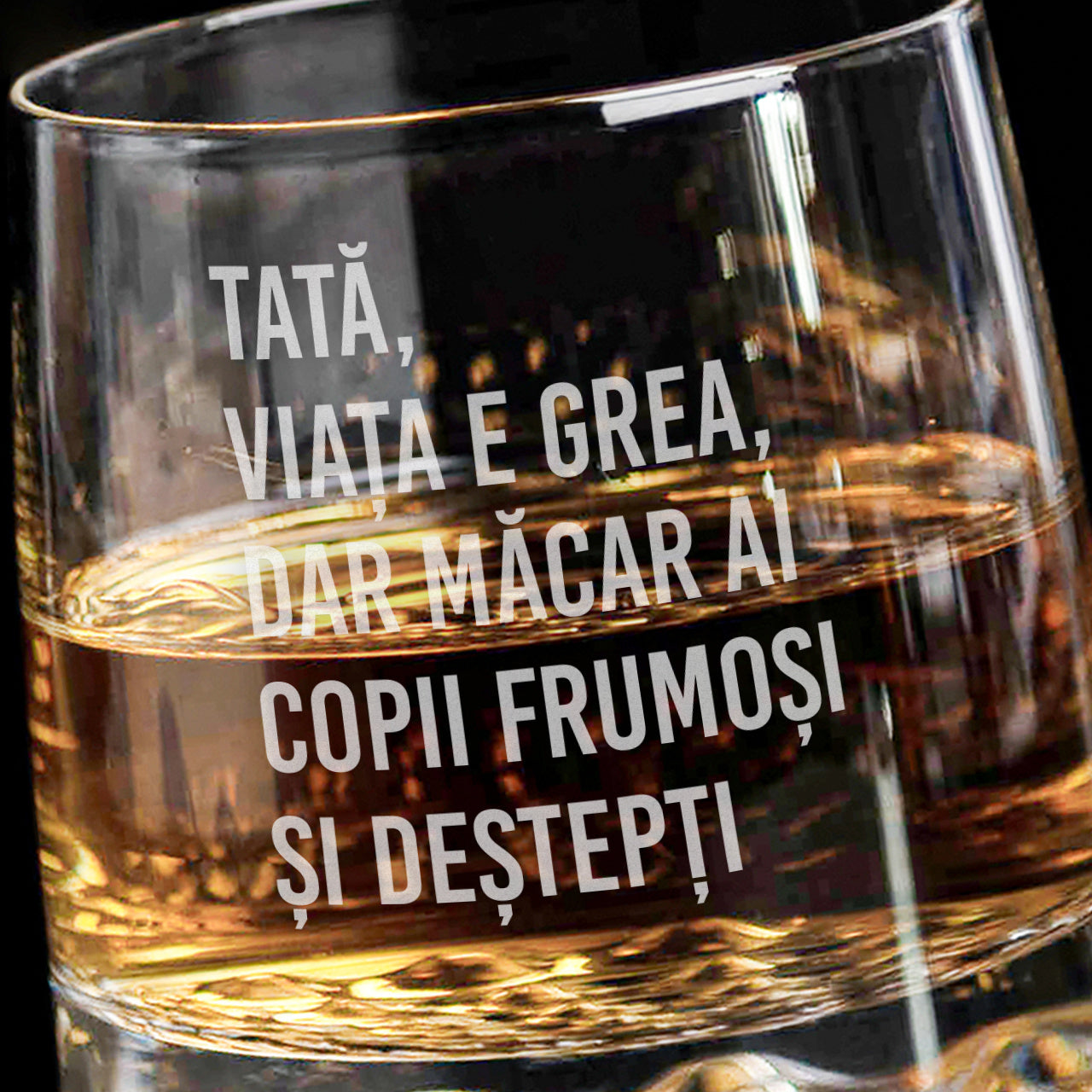 Pahar de whisky pentru tata – Viața e grea – cadou amuzant pentru tata