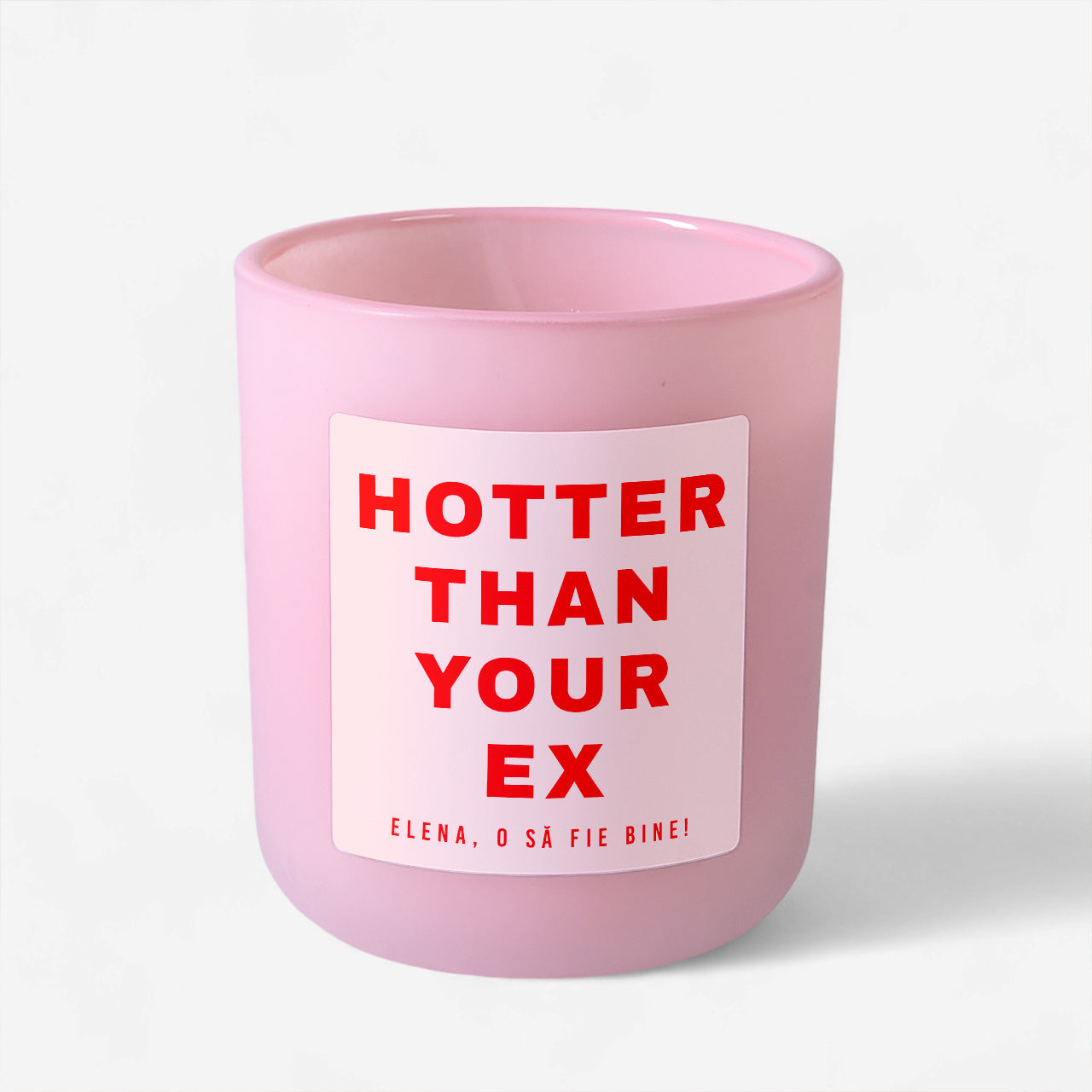 Świeca dla przyjaciółki - Hotter than your ex - prezent na rozstanie świeca sojowa personalizowana