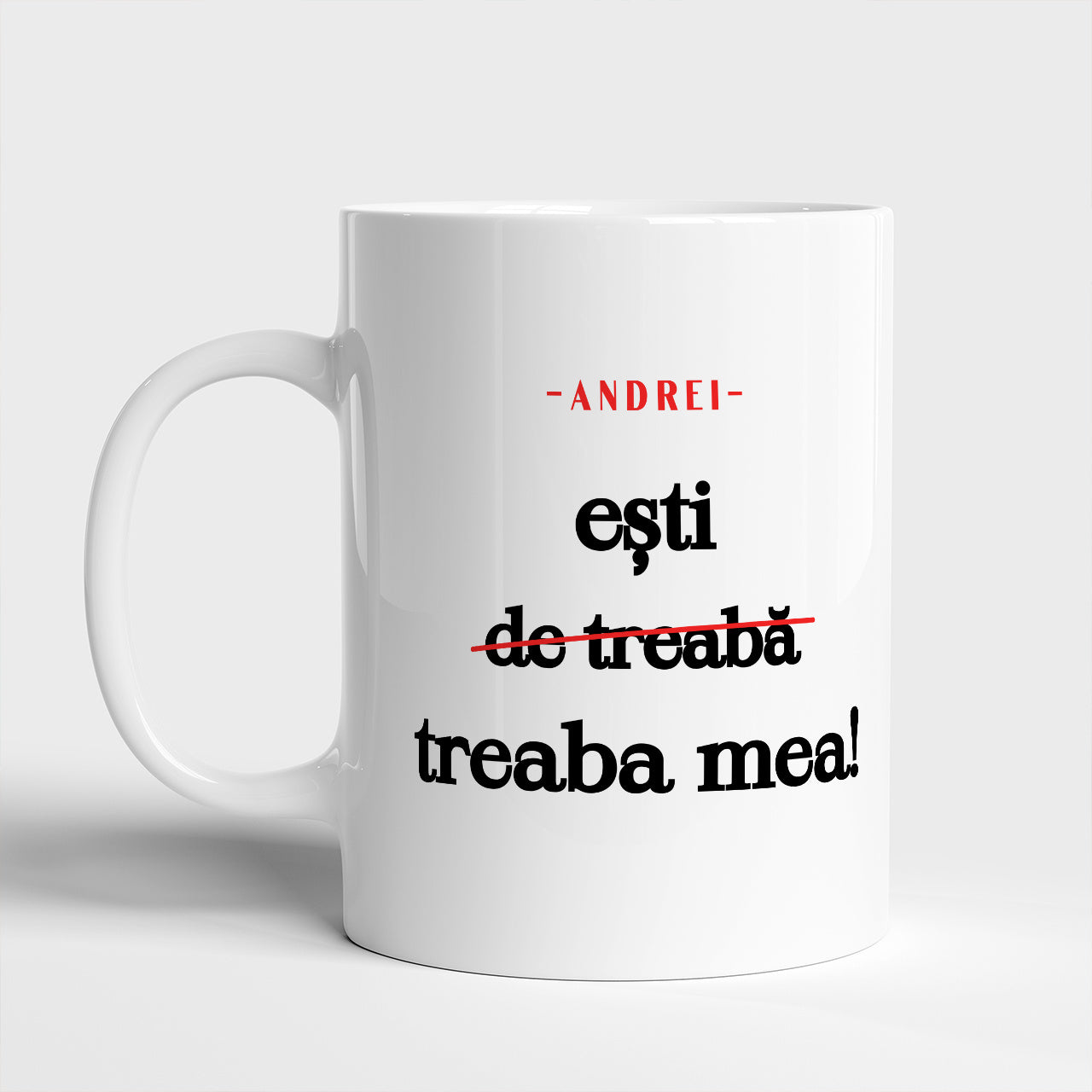 Cană personalizată pentru el - treaba mea