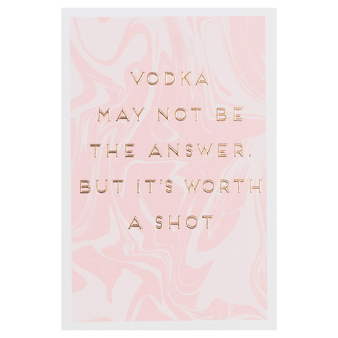 Felicitare amuzantă pentru prietenă – Worth a Shot